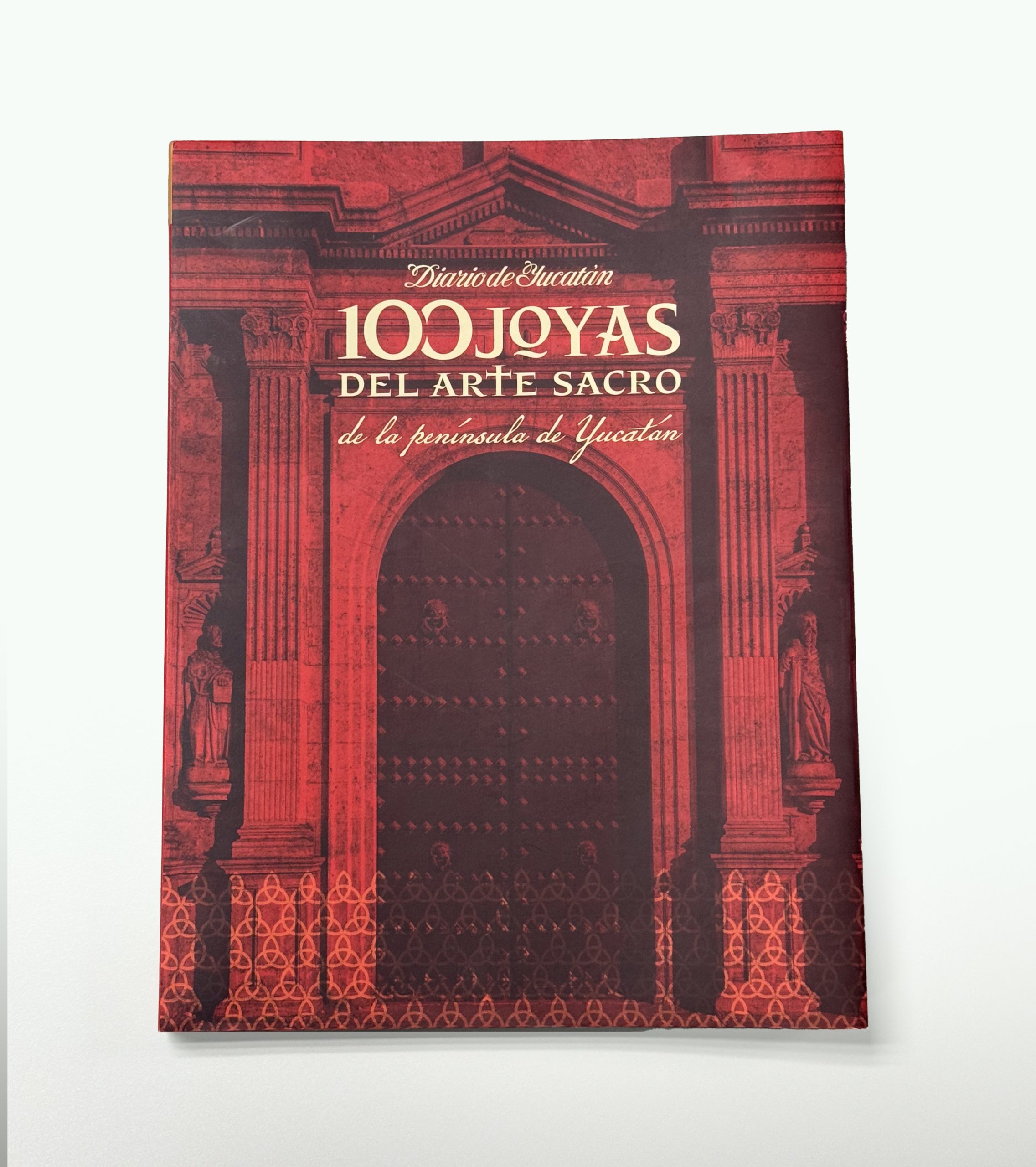 Libro: 100 joyas del arte sacro de la península de Yucatán