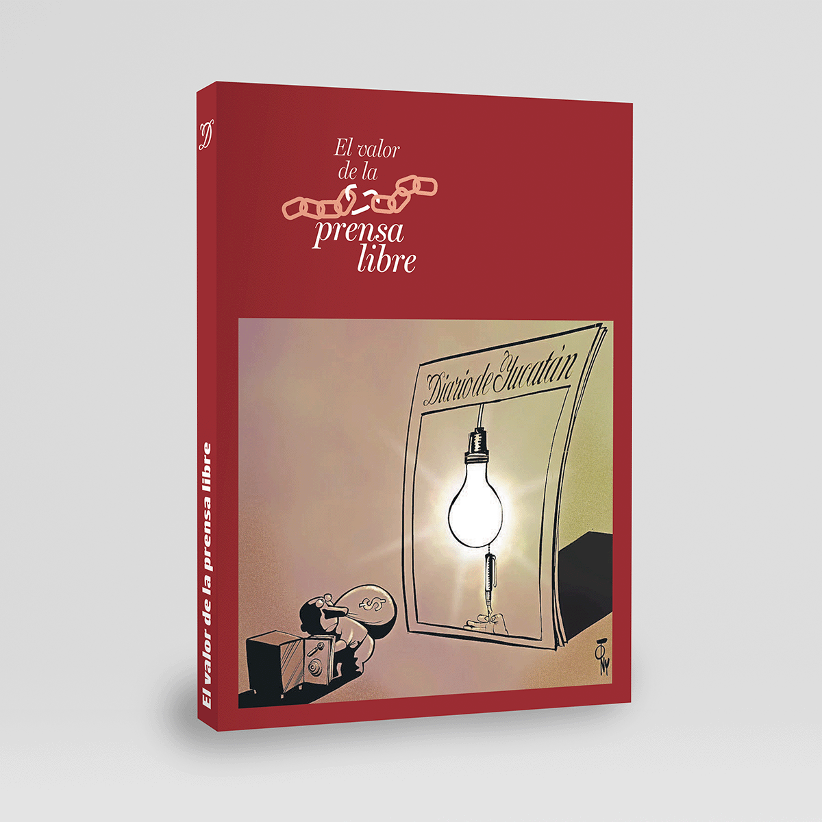 El valor de la prensa libre by Diario de Yucatán